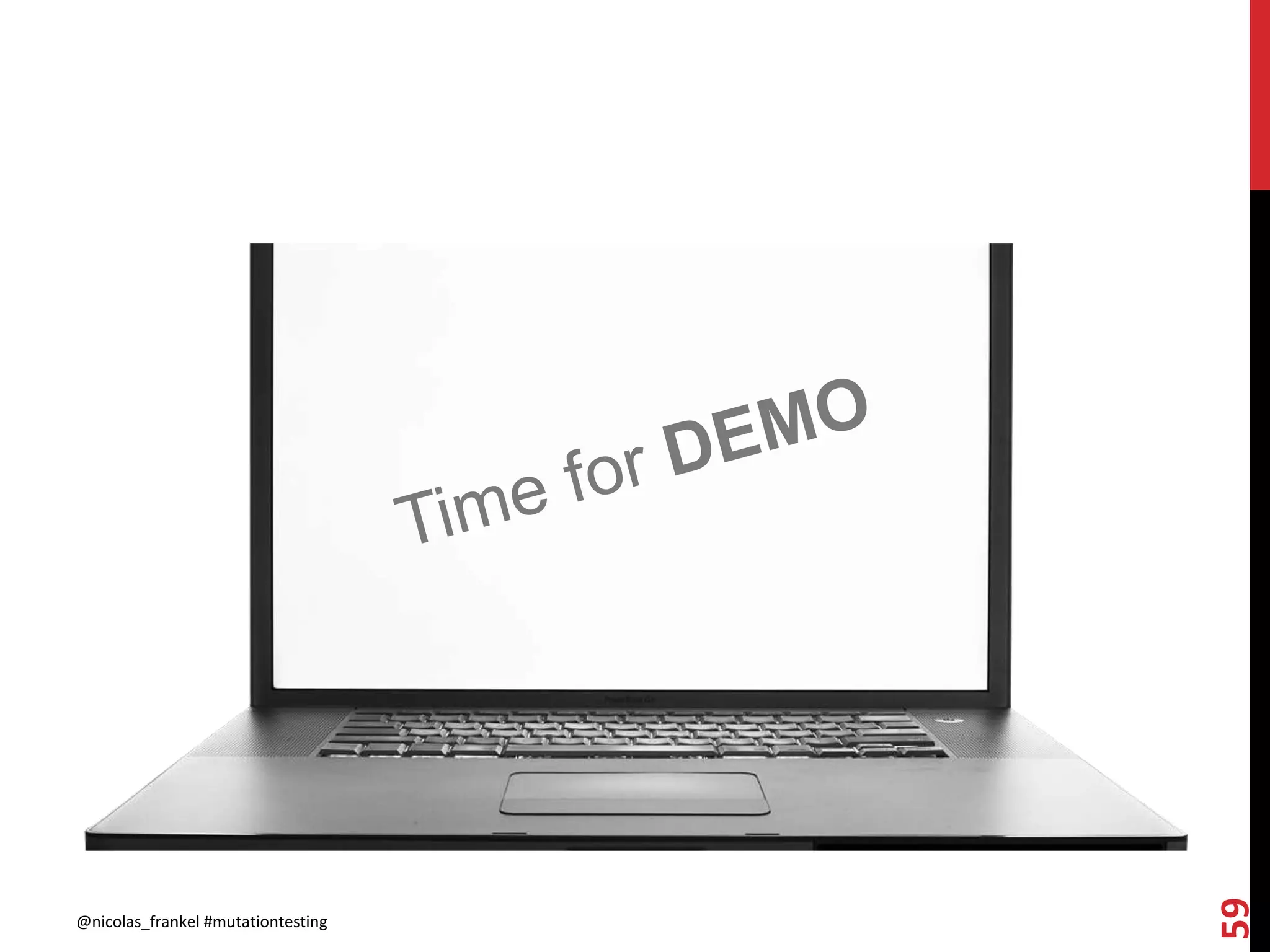 @nicolas_frankel #mutationtesting
59
 