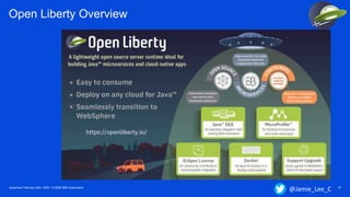Javantura/ February 22th, 2020 / © 2020 IBM Corporation 37
Open Liberty Overview
@Jamie_Lee_C
 