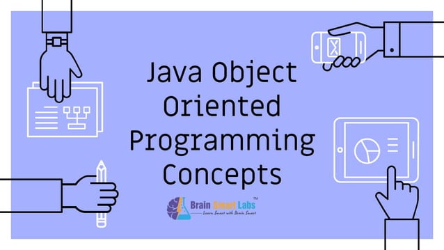 Java object oriented programming concepts - Brainsmartlabs | PPT