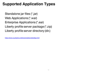 Deeper Dive
Liberty Buildpack
 
