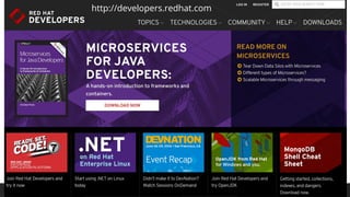 developers.redhat.com
http://developers.redhat.comhttp://developers.redhat.com
 