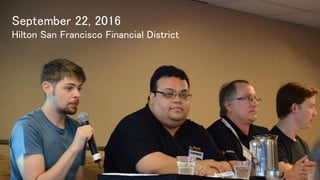 September 22, 2016
Hilton San Francisco Financial District
 