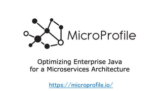 https://microprofile.io/
 