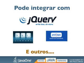 Pode integrar com




   E outros....
 