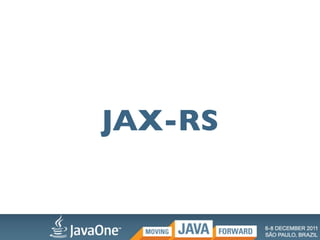 JAX-RS
 