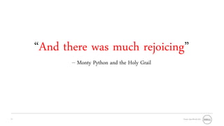 “And there was much rejoicing”
            -- Monty Python and the Holy Grail




11                                               Oracle OpenWorld 2011
 