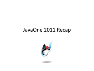 JavaOne 2011 Recap
 