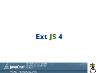 Ext JS 4
 