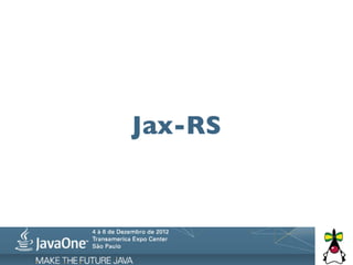 Jax-RS
 