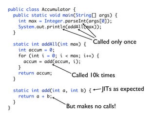 public class Accumulator {
  public static void main(String[] args) {
    int max = Integer.parseInt(args[0]);
    System....