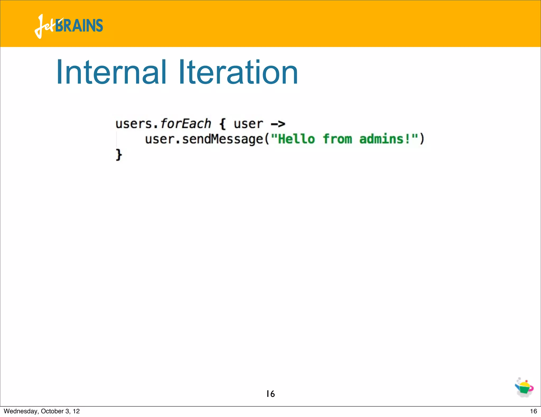 Internal Iteration 16 Wednesday, October 3, 12 16 