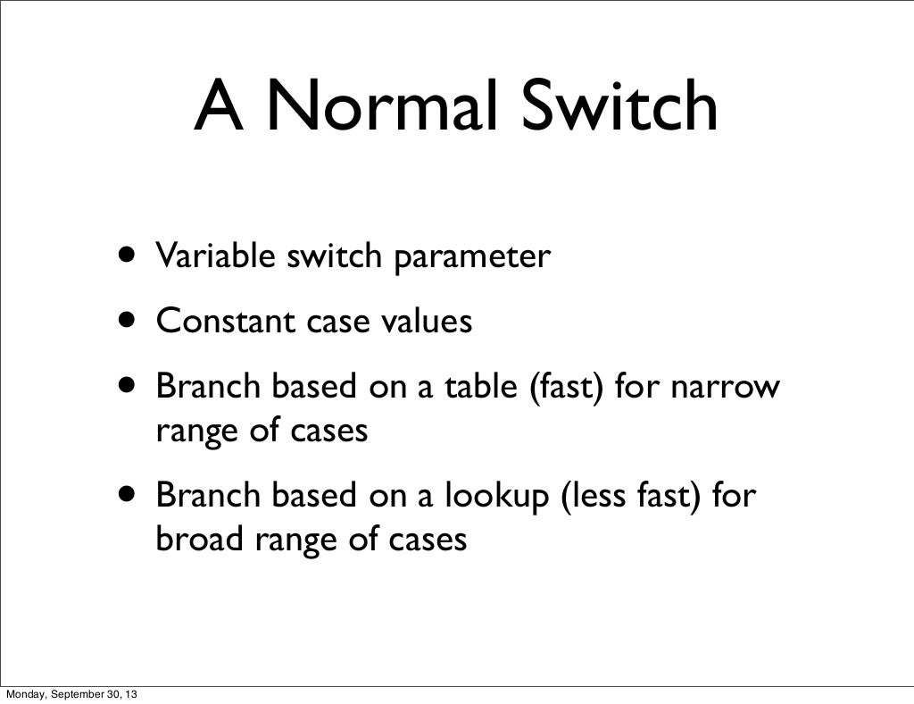 A Normal Switch • Variable