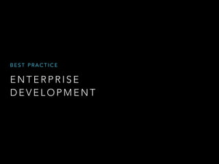 BEST PRACTICE 
ENTERPRISE 
DEVELOPMENT 
 