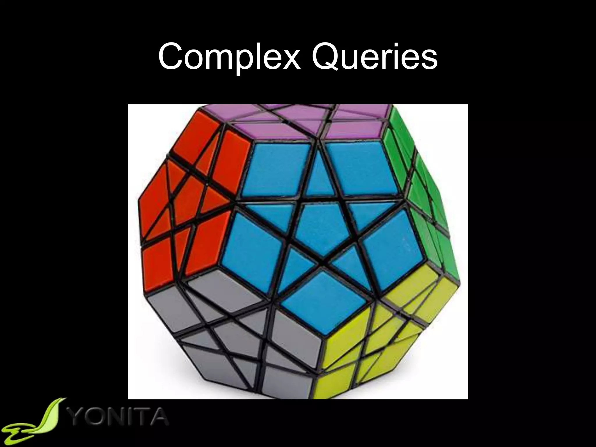 Complex Queries
 