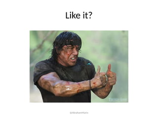 Like it?
@AbrahamMarin
 