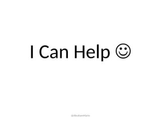 I Can Help 
@AbrahamMarin
 