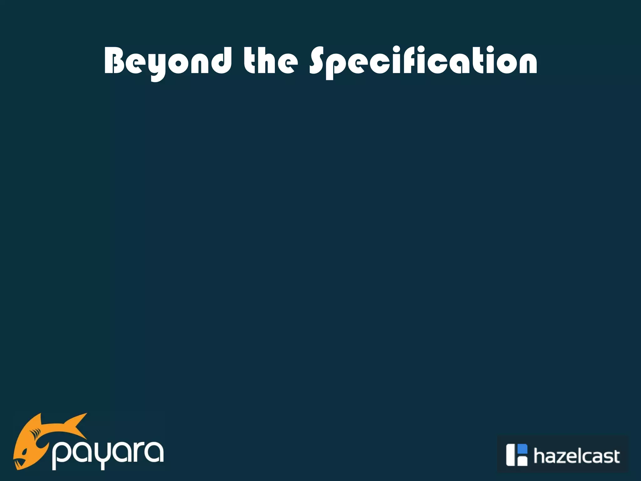 @payara_fish Beyond the Specification 