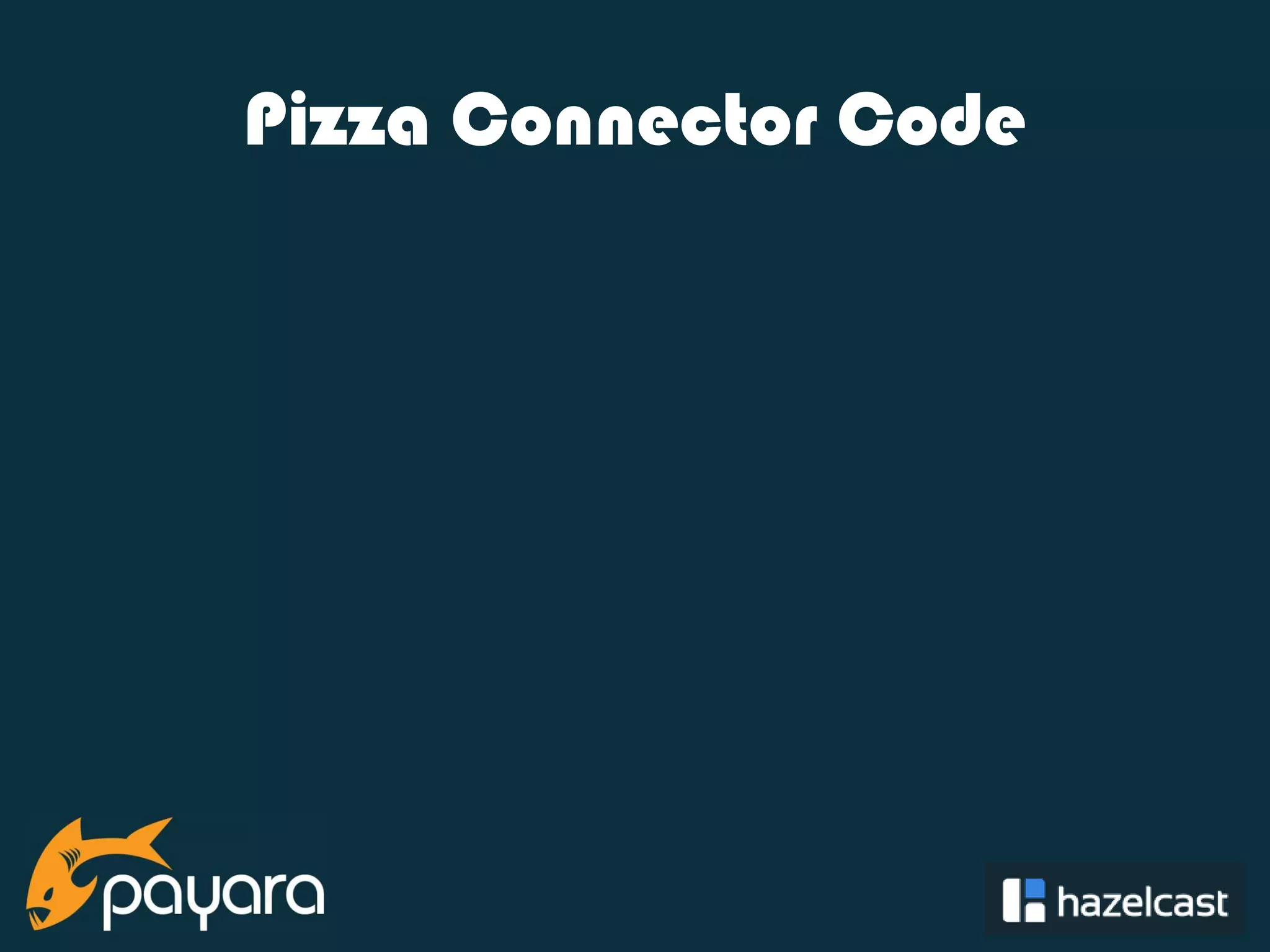 @payara_fish Pizza Connector Code 