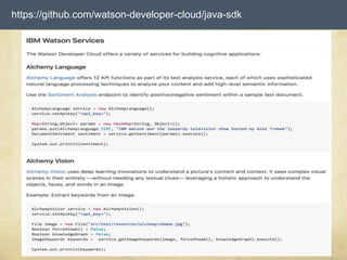 https://github.com/watson-developer-cloud/java-sdk
 