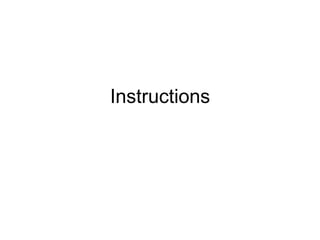 Instructions