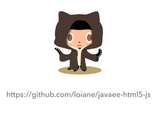 https://github.com/loiane/javaee-html5-js
 