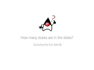 Howmanydukesarein theslides? 
Excludingthefirstslide  