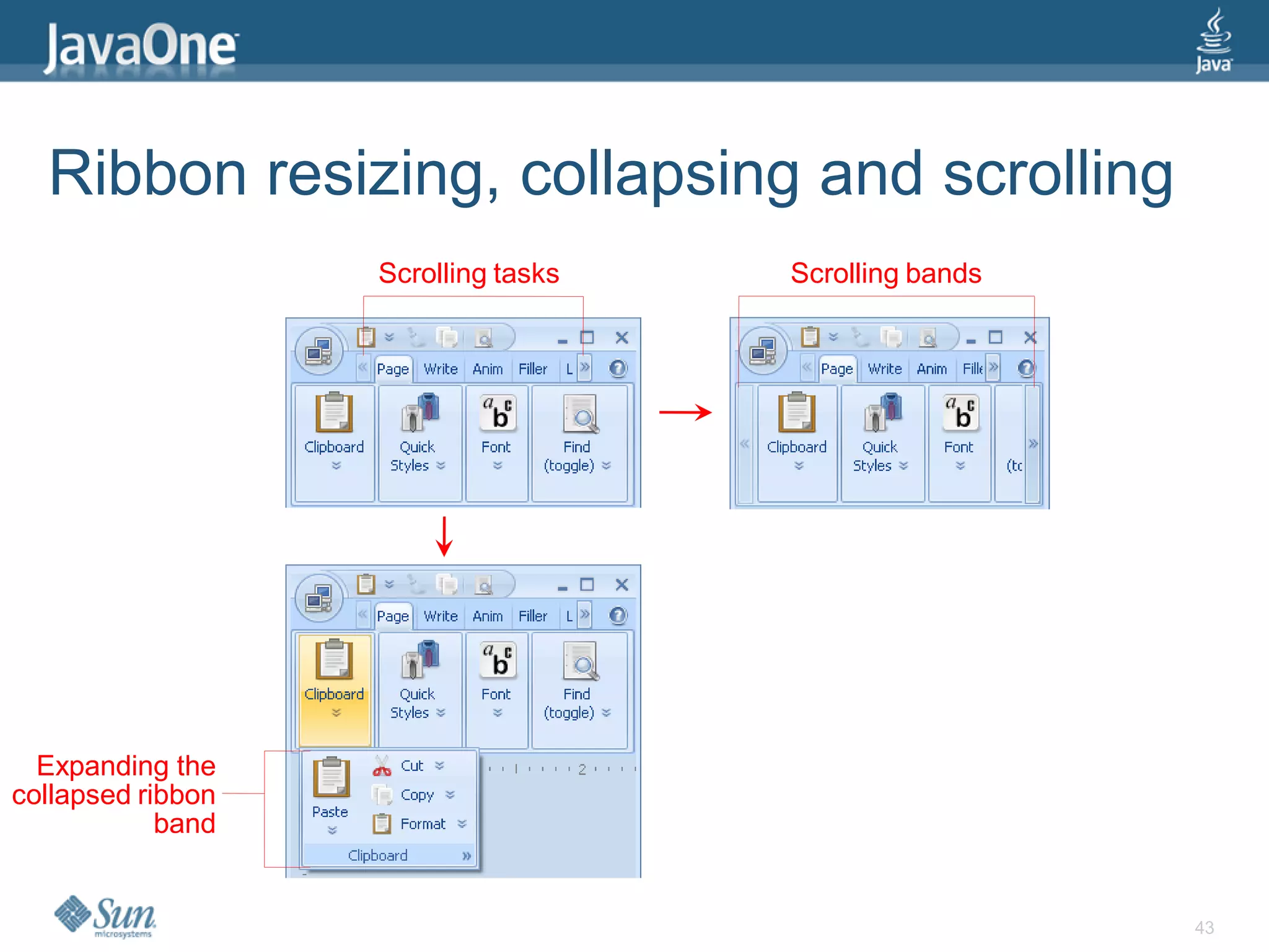 Ribbon resizing, collapsing and scrolling
                   Scrolling tasks   Scrolling bands




  Expanding the
collapsed ribbon
            band


                                                       43
 