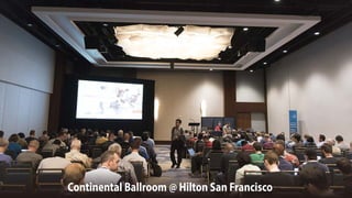 9/18 9/19 9/20 9/21 9/22
Community
Session
Appreciate
Event
Community
Keynote
Sun Mon Tue Wed Thu
8:30
9:00
21:00
Java
Keynote
Reception
Conference Session
BOF
Continental Ballroom @ Hilton San Francisco
 