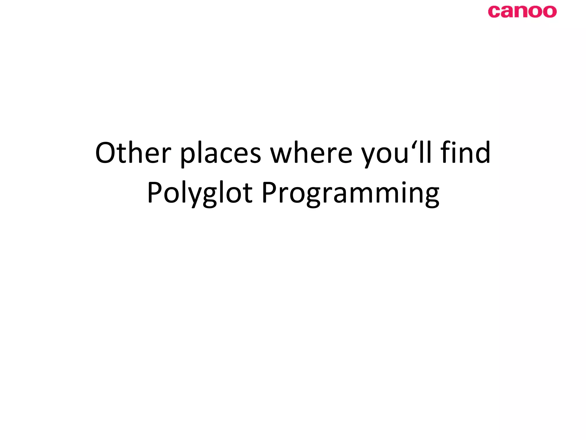 Other places where you‘ll find Polyglot Programming 