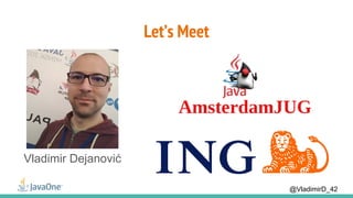 @VladimirD_42
Let’s Meet
Vladimir Dejanović
 