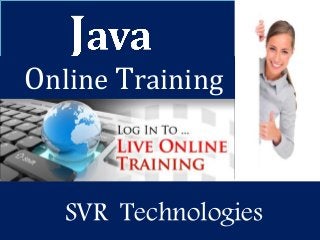 Online Training
SVR Technologies
 