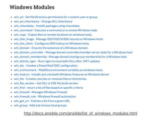 http://docs.ansible.com/ansible/list_of_windows_modules.html
 