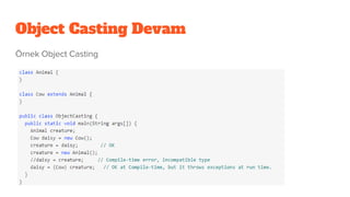 Object Casting Devam
Örnek Object Casting
 