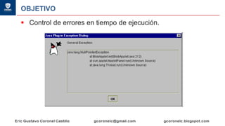 OBJETIVO
▪ Control de errores en tiempo de ejecución.
 