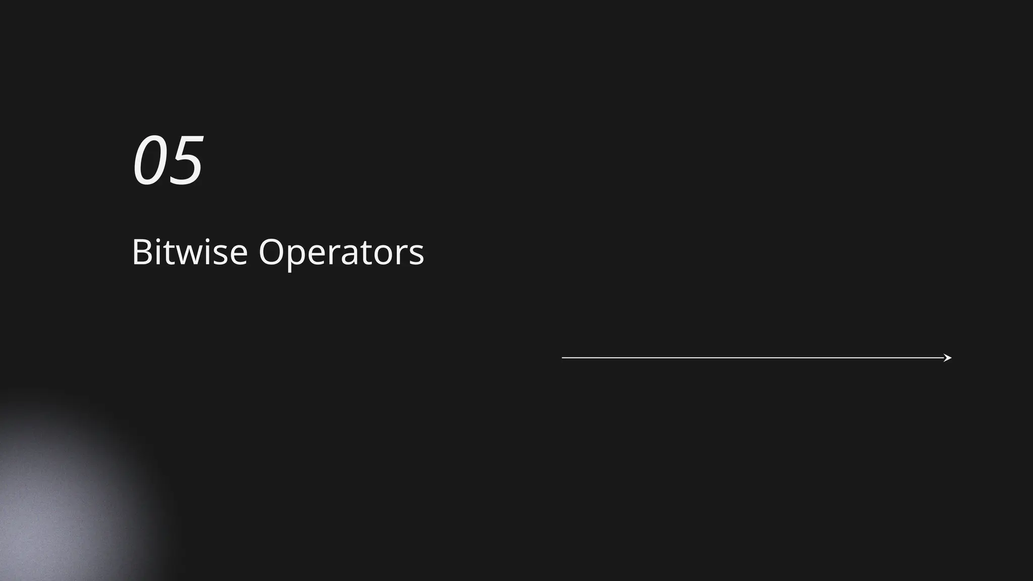 Bitwise Operators
05
 