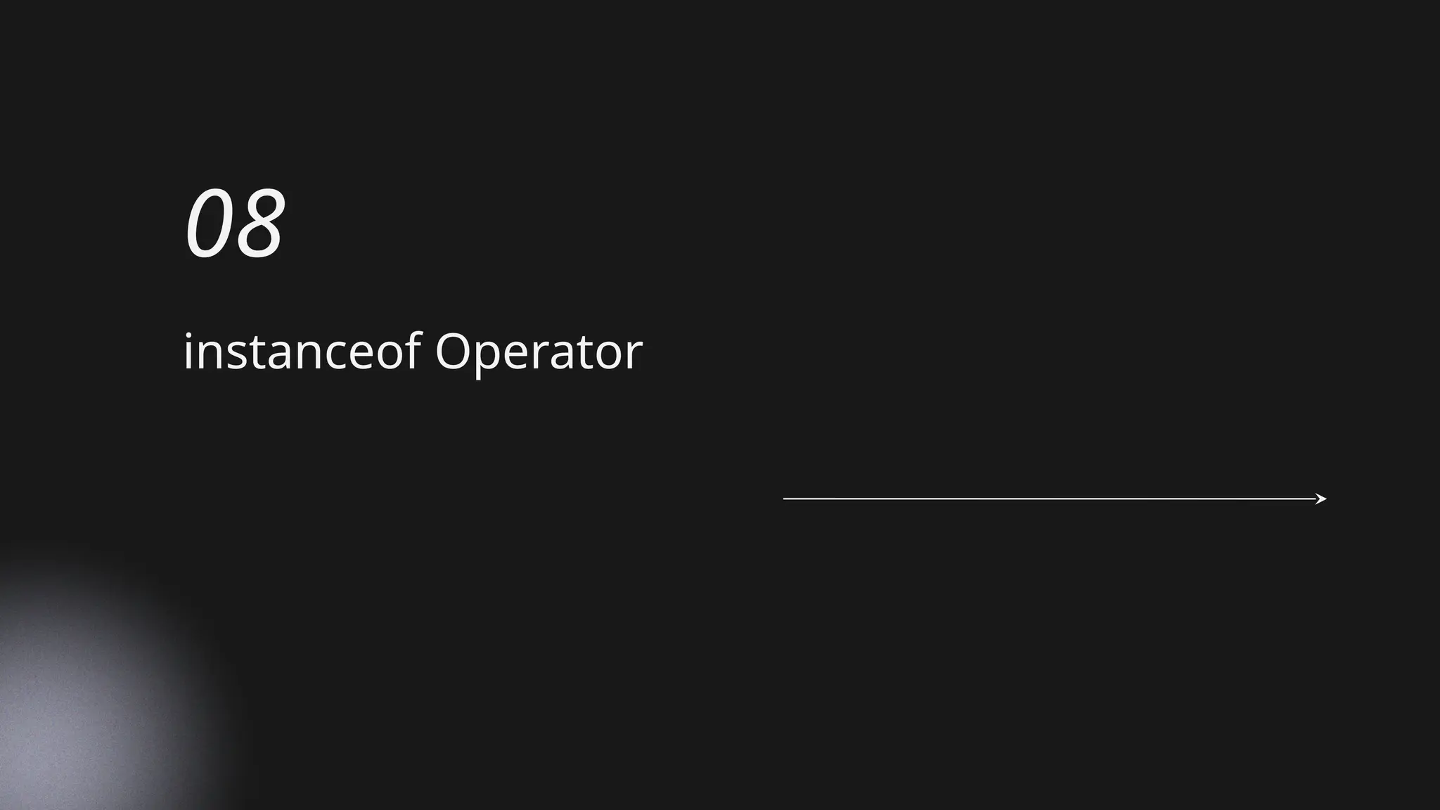 instanceof Operator
08
 