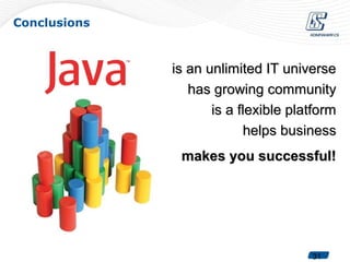 Conclusions




              is an unlimited IT universe
                 has growing community
                     is a flexible platform
                           helps business
                   makes Internet closer



                                      31
 