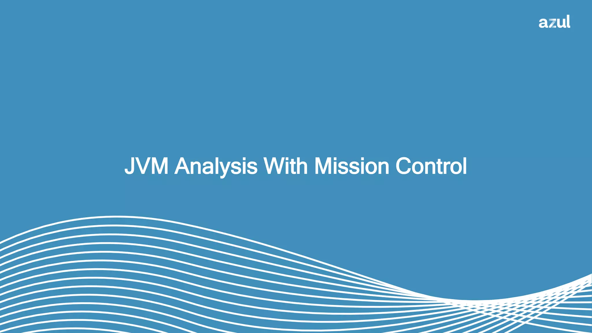41
JVM Analysis With Mission Control
 