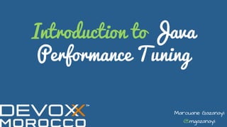 Introduction to Java performance tuning | PPT