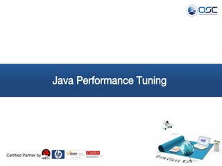 Certified Partner by
Java Performance Tuning
 