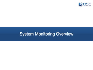 System Monitoring Overview
 