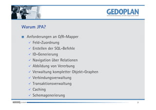 Warum JPA?
Anforderungen an O/R-Mapper
Feld-Zuordnung
Erstellen der SQL-Befehle
ID-Generierung
7
ID-Generierung
Navigation über Relationen
Abbildung von Vererbung
Verwaltung kompletter Objekt-Graphen
Verbindungsverwaltung
Transaktionsverwaltung
Caching
Schemagenerierung
 