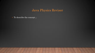 Java Physics Reviser | PPT