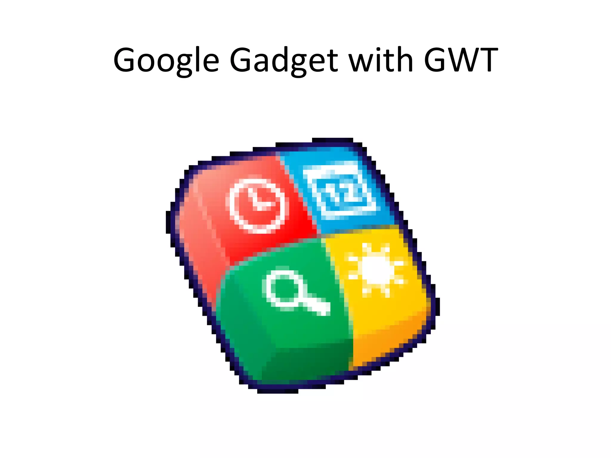 Google Gadget with GWT 