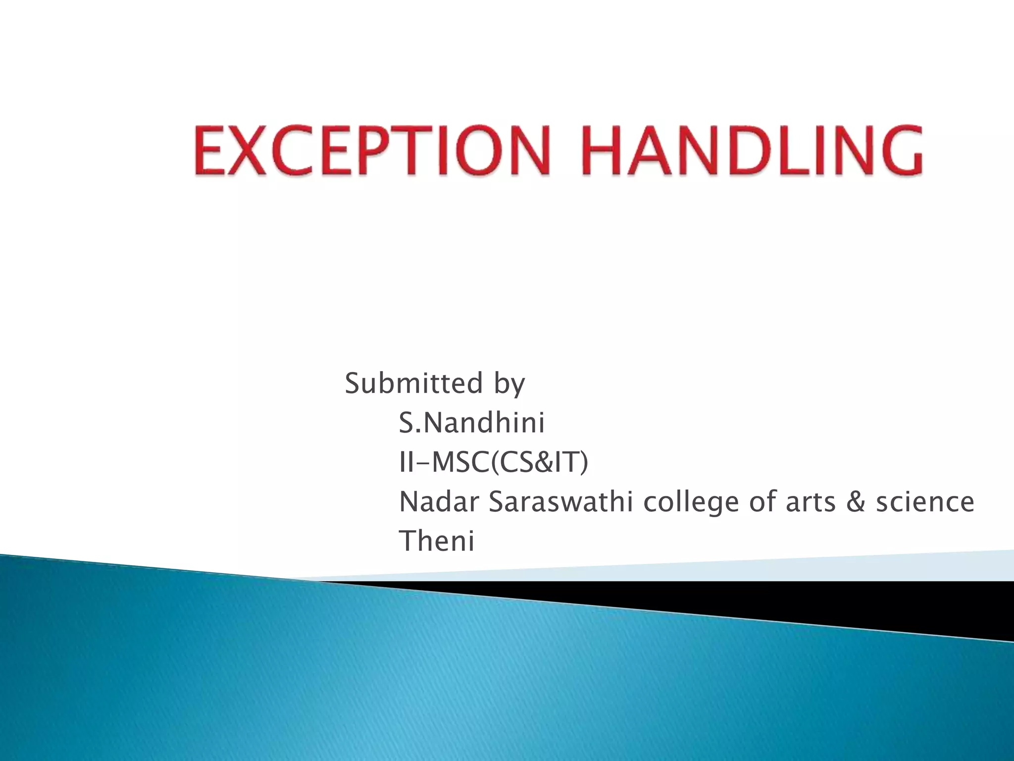 Submitted by
S.Nandhini
II-MSC(CS&IT)
Nadar Saraswathi college of arts & science
Theni
 