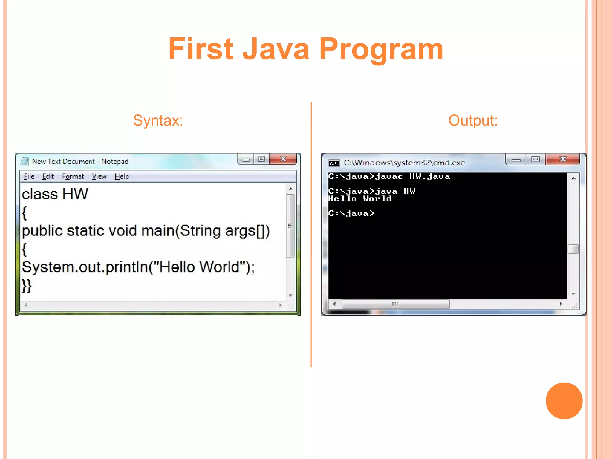First Java Program
Syntax:

Output:

 