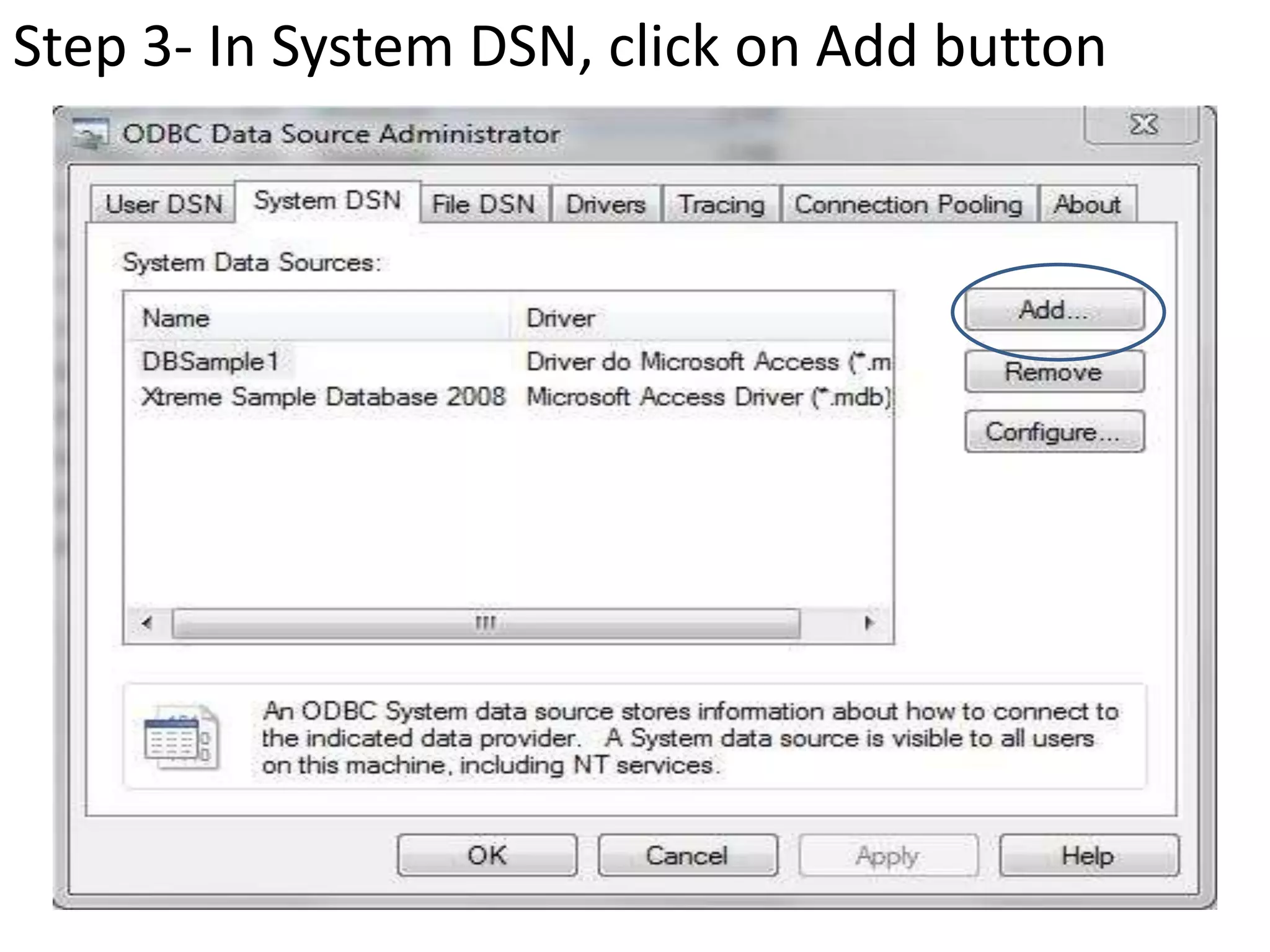 Step 3- In System DSN, click on Add button
 