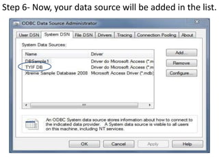 Step 6- Now, your data source will be added in the list.
 