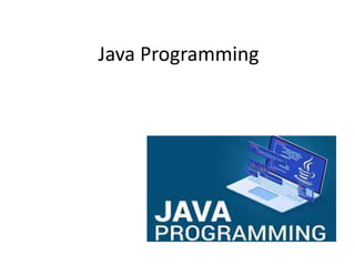 Java Programming
 