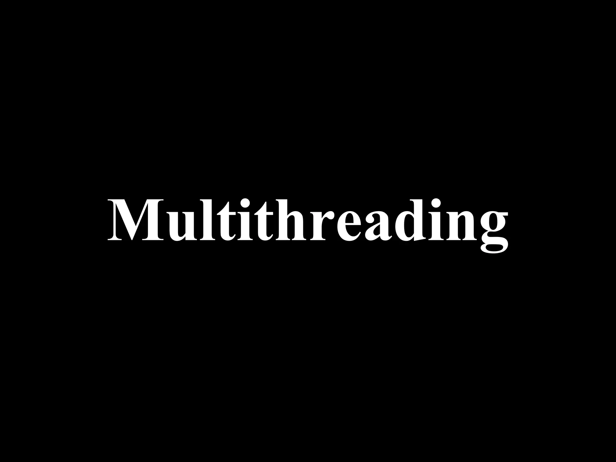 Multithreading 
